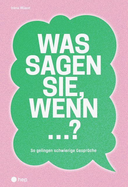 Was sagen Sie, wenn …? (E-Book), Irène Wüest