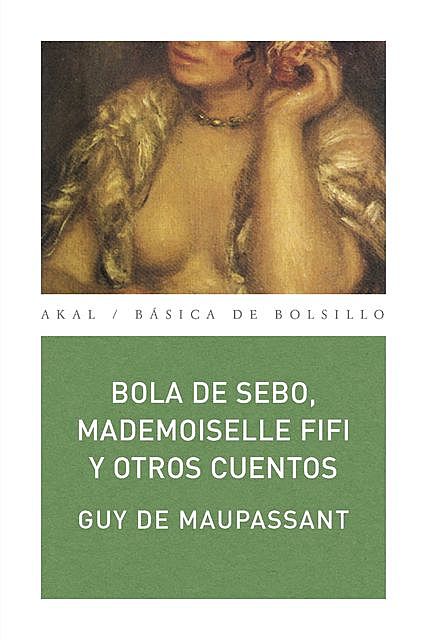 Bola de sebo, Mademoiselle Fifi y otros cuentos, Guy de Maupassant