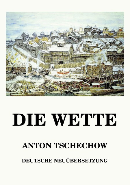 Die Wette, Anton Tschechow
