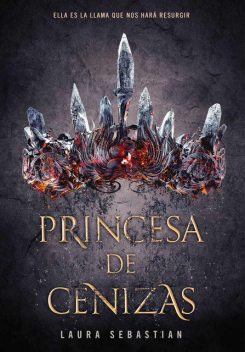 Princesa de cenizas (Spanish Edition), Laura Sebastian