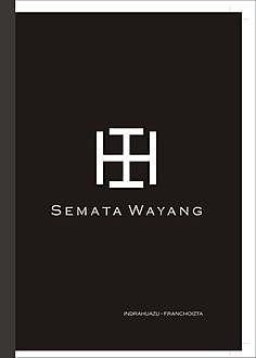 Semata Wayang, F Hera Gitasari, Indra Wardana YR