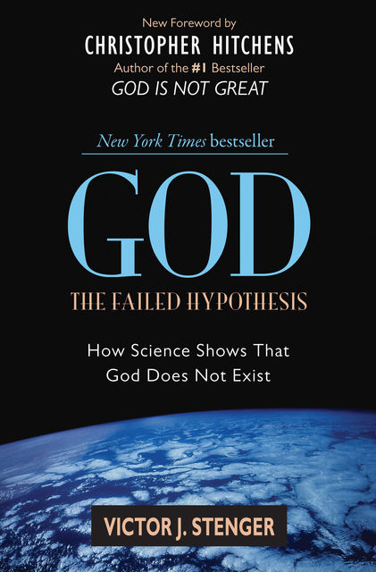 God: The Failed Hypothesis, Victor J.Stenger