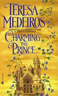 Charming the Prince, Teresa Medeiros