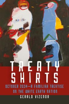 Treaty Shirts, Gerald Vizenor