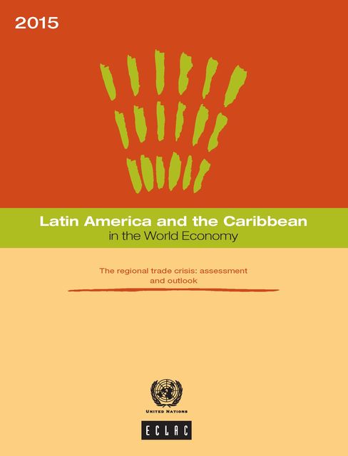 Latin America and the Caribbean in the World Economy 2015, Economic Commission for Latin America, the Caribbean