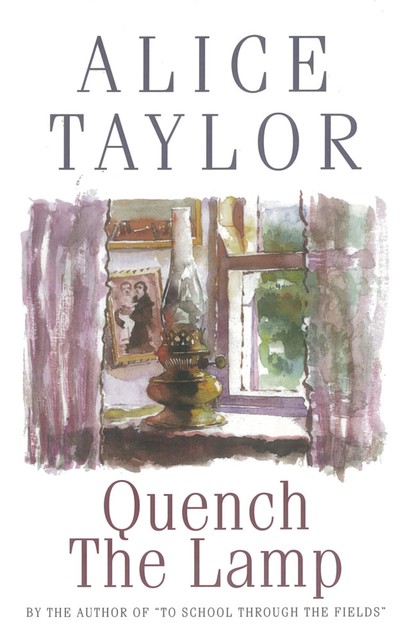 Quench the Lamp, Alice Taylor