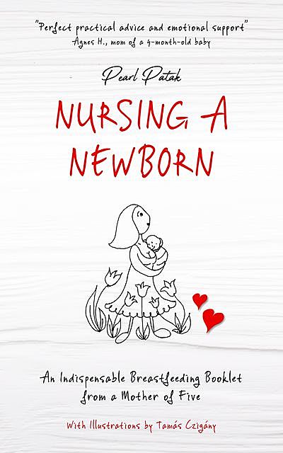 Nursing a Newborn, Pearl Patak