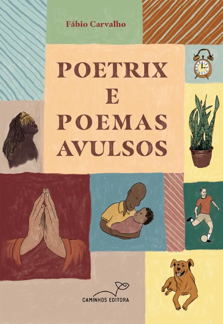 Poetrix e poemas avulsos, Fábio Carvalho