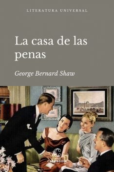 La casa de las penas, George Bernard Shaw