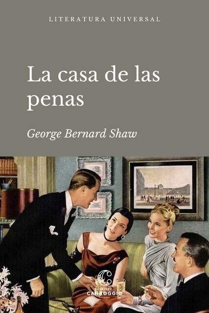 La casa de las penas, George Bernard Shaw