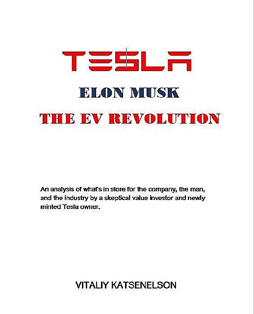 Tesla, Elon Musk, and the EV Revolution, Vitaliy Katsenelson