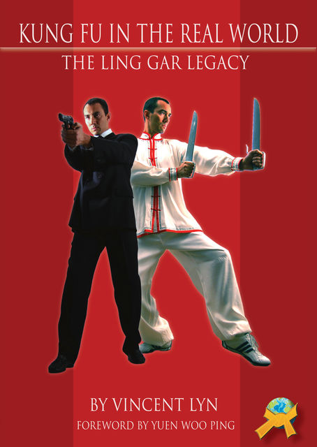 Kung Fu in the Real World, Alfredo Tucci, Micheal Simses, Vincent Lyn, Yuen Woo Ping