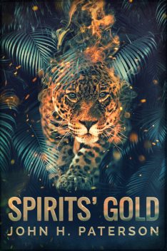 Spirits' Gold, John H. Paterson