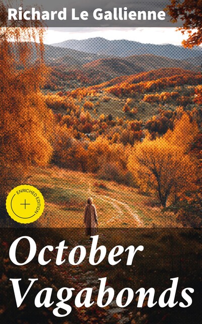 October Vagabonds, Richard Le Gallienne