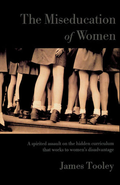 The Miseducation of Women, James Tooley