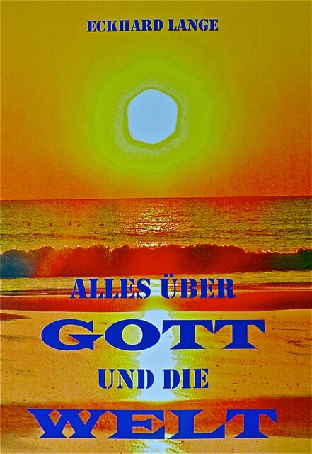 Alles über Gott und die Welt, Eckhard Lange