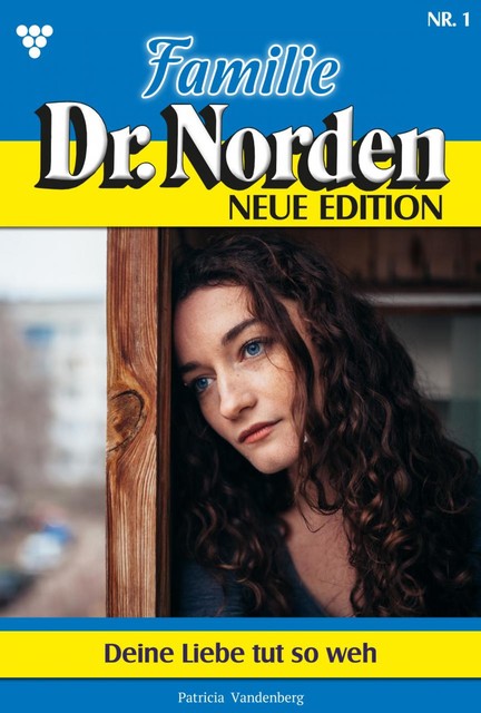 Familie Dr. Norden – Neue Edition 1 – Arztroman, Patricia Vandenberg