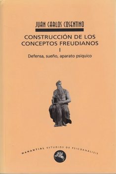 Construcción de los conceptos freudianos I, Juan Carlos Cosentino