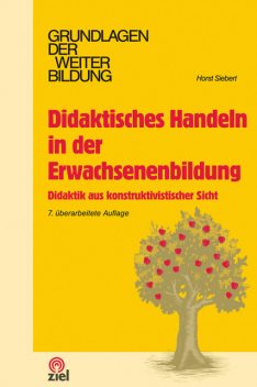 Didaktisches Handeln in der Erwachsenenbildung, Horst Siebert