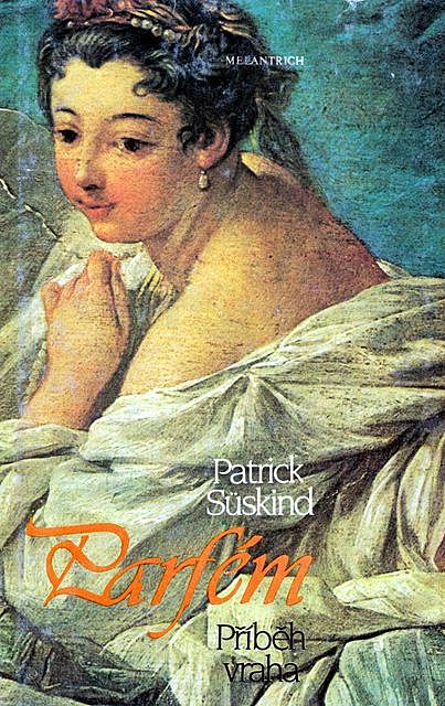 Parfém – Příběh vraha, Patrick Süskind