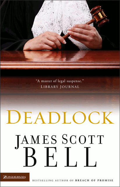 Deadlock, James Scott Bell