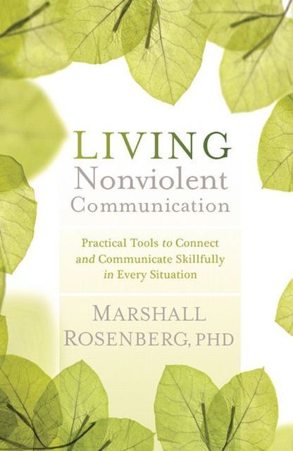 Living Nonviolent Communication, Marshall Rosenberg