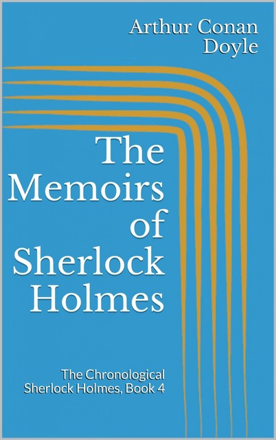 The Memoirs of Sherlock Holmes, Arthur Conan Doyle