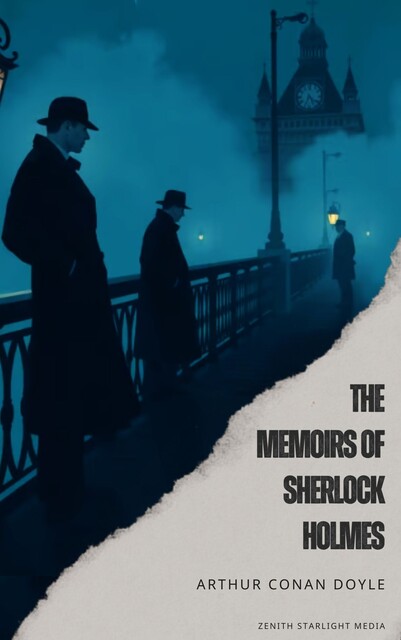 The Memoirs of Sherlock Holmes, Arthur Conan Doyle
