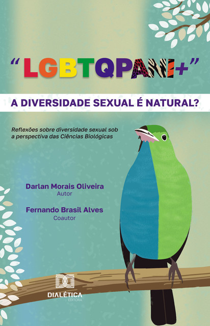 «LGBTQPANI+" – a diversidade sexual é natural, Fernando Alves, Darlan Morais Oliveira