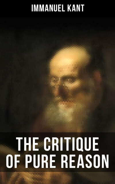 Critique of Pure Reason, Immanuel Kant