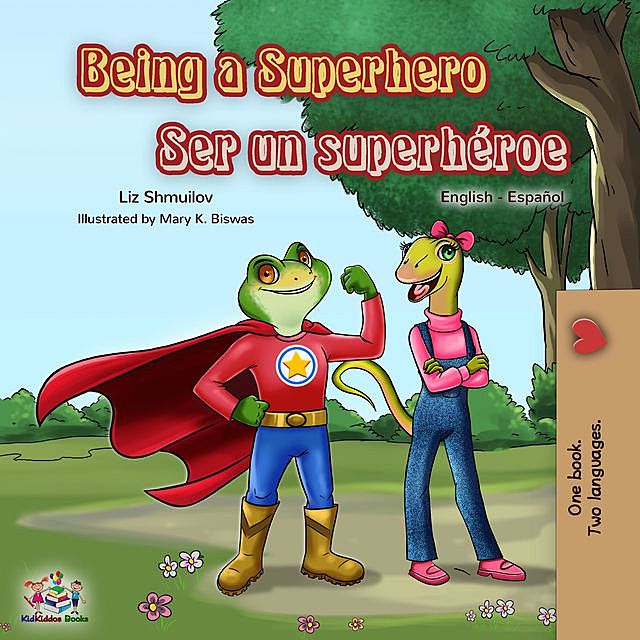 Being a Superhero Ser un superhéroe, KidKiddos Books, Liz Shmuilov