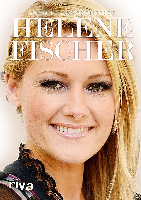 Lerchenfeld_Helene_Fischer_9783868835694_Lowres, 