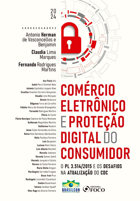 Comércio Eletrônico e Proteção Digital do Consumidor, CLÁUDIA MARQUES, Fernando Martins, Antonia Espíndola Longoni Klee, Ana Paula Atz, André Perin Schmidt Neto, Fabíola Meira de Almeida Breseghello, Dennis Verbicaro, Caroline Visentini Ferreira Gonçalves, Diógenes Faria de Carvalho, Flávia do