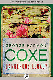 Dangerous Legacy, George Harmon Coxe