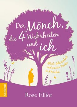 Der Mönch, die 4 Wahrheiten und ich, Rose Elliot