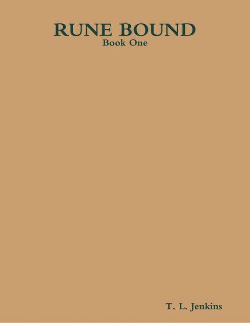 Rune Bound: Book One, T.L.Jenkins