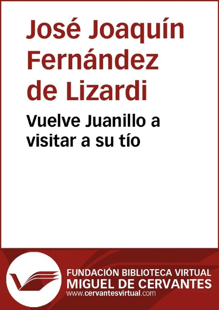 Vuelve Juanillo a visitar a su tío, José Joaquín Fernández de Lizardi