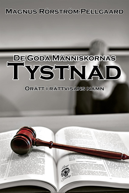 De Goda Människornas Tystnad, Magnus Rörström-Pellgaard