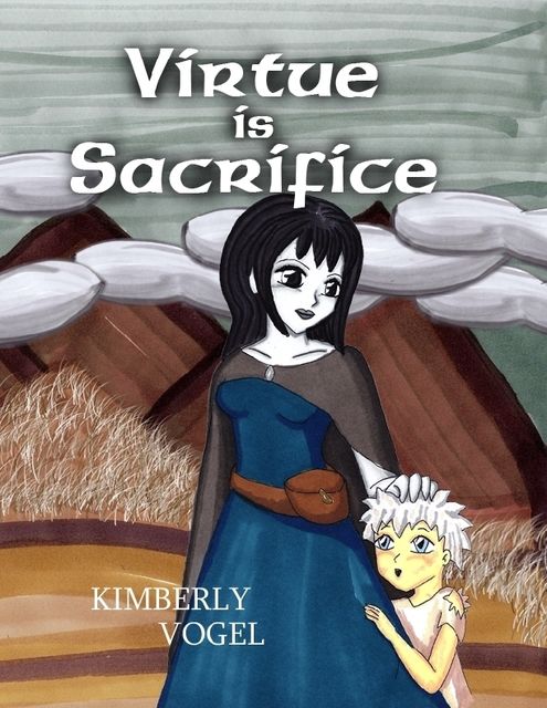 Virtue Is Sacrifice, Kimberly Vogel