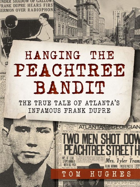 Hanging the Peachtree Bandit, Tom Hughes