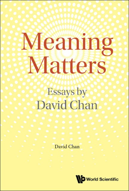 Meaning Matters, David Chan