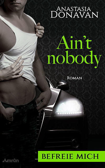 Ain't Nobody 2: Befreie mich, Anastasia Donavan