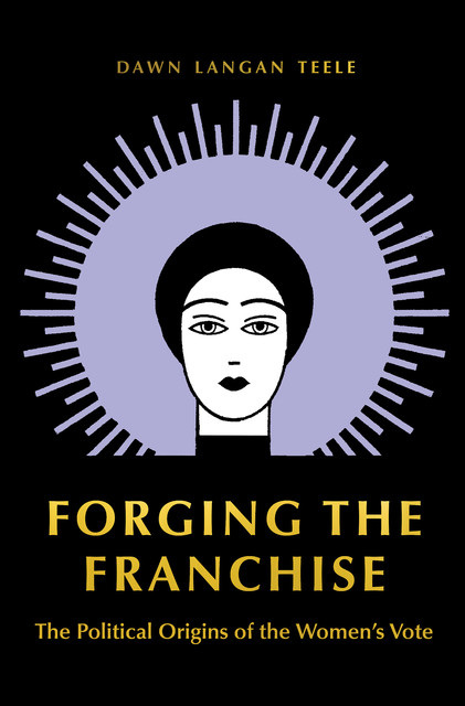 Forging the Franchise, Dawn Langan Teele