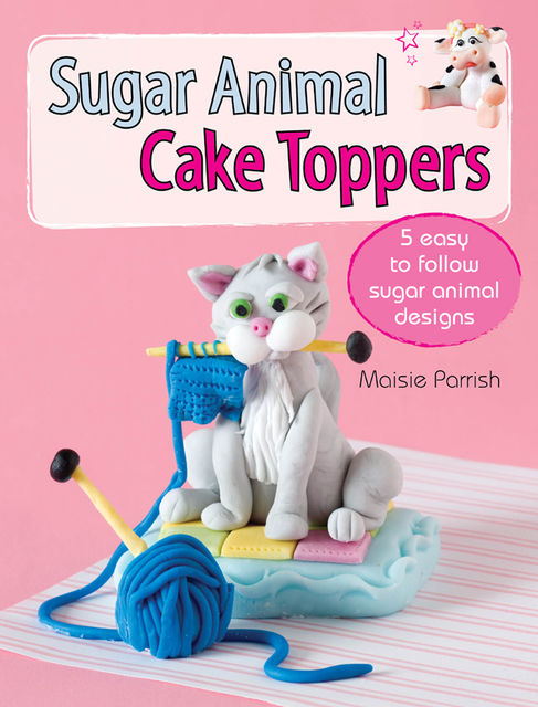 Sugar Animal Cake Toppers, Maisie Parrish