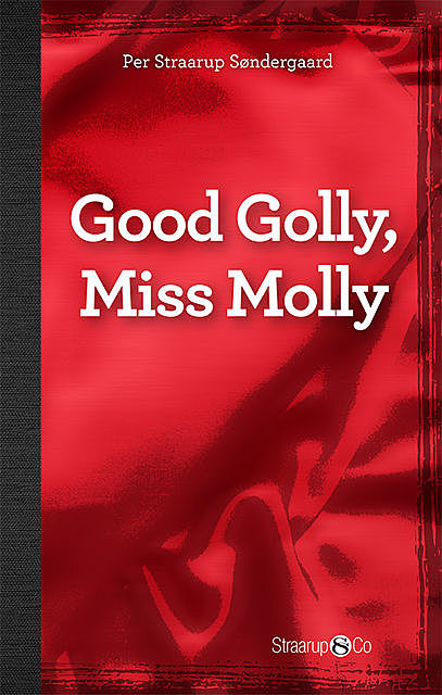 Good Golly, Miss Molly, Per Straarup Søndergaard