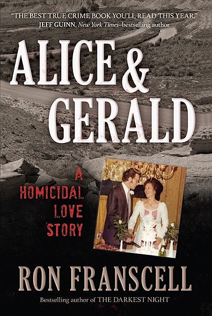 Alice & Gerald, Ron Franscell