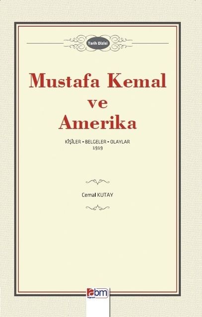 Mustafa Kemal ve Amerika, Cemal Kutay