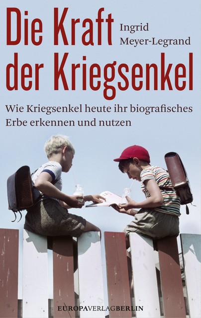 Die Kraft der Kriegsenkel, Ingrid Meyer-Legrand