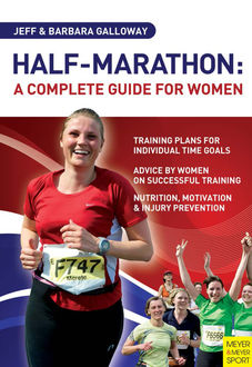 Half-Marathon: A Complete Guide for Women, Jeff Galloway, Barbara Galloway