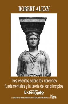 Tres escritos sobre los derechos fundamentales y la teoría de los principios, Robert Alexy